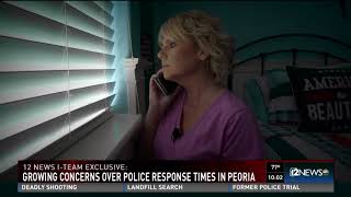 27 minutes after calling 911, police showed up at Peoria woman's door