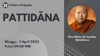 Pattidana Vihara Siripada | Minggu, 3 April 2022