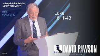 Luke Part 35 - Luke 18:1-43