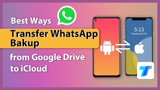 [2023] How to Transfer WhatsApp Backup from Google Drive to iCloud?