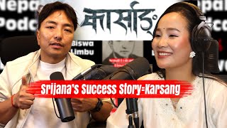 Srijana Ningleku’s dream comes true।Karsang,Happiness\u0026Hope।Biswa Limbu Podcast ep 352