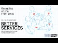 Designing on the Front Lines Season 2 | Episode 1, Better Services