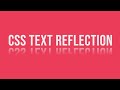 Create Text Reflection Effect using CSS Tutorial