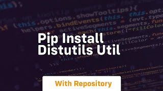 pip install distutils util