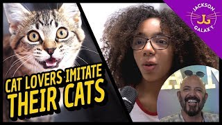 Cat Lovers Imitate Their Cats
