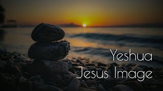 Yeshua l Jesus Image l Worship Songs 2020
