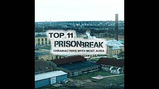 Top 11 prison break characters with most aura || Prison break edit || #prisonbreak