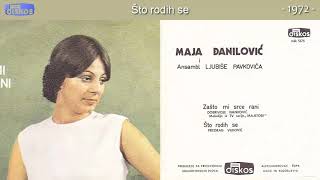 Maja Danilovic - Sto rodih se - (Audio 1972)