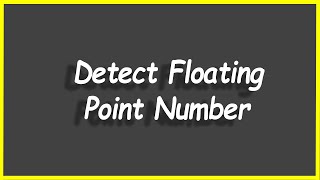 Python Programs #84: Detect Floating Point Number