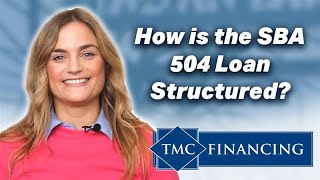 How is the SBA 504 Loan Structured?