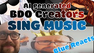 BDO Creators SING MUSIC | Black Desert AI Generated music covers Blue Reacts