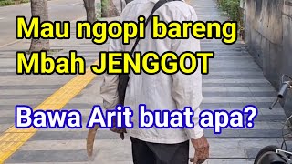 Mau ngopi bareng Mbah JENGGOT || Bawa Arit buat apa?