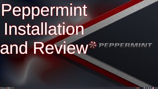 Peppermint OS Installation & Review