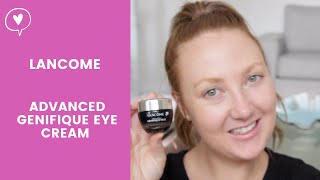 LANCOME ADVANCED GENIFIQUE EYE CREAM REVIEW! IS IT WORTH IT?