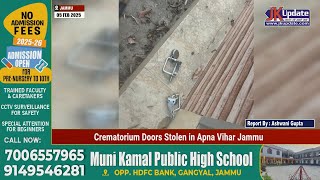 Crematorium Doors Stolen in Apna Vihar Jammu