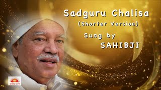 SADGURU CHALISA -  Sung By SAHIBJI \u0026 CHORUS