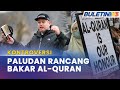 KONTROVERSI | Rasmus Paludan Dilarang Ke UK, Cuba Bakar Al-Quran Sekali Lagi