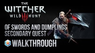 The Witcher 3 Wild Hunt Walkthrough Of Swords and Dumplings Secondary Quest Guide Gameplay