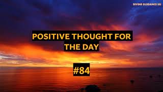 1 Minute To Start Your Day Right! MORNING MOTIVATION and Positivity! Positive Thought for Day 84