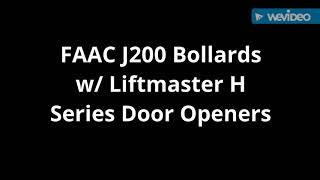 FAAC J200 Bollards Sync'd with Liftmaster H Series Door Operator