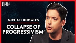 The One Reason Progressive Politics Lead To Chaos (Pt. 1)| Michael Knowles | POLITICS | Rubin Report