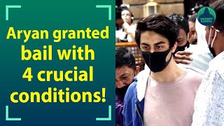 What are the 4 crucial conditions court put forward while granting bail to Aryan?