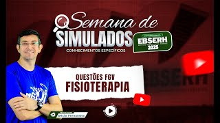 Simulado Fisioterapia Ebserh 2025 - Questões FGV