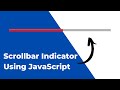 How to Create a Scroll Indicator with JavaScript | Navbar Scrollbar Indicator Using JavaScript