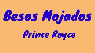 Prince Royce - Besos Mojados (ALTER EGO Video) (Letra/Lyrics)