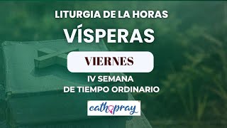 Oración de la tarde (Vísperas), VIERNES 07 DE FEBRERO 2025, IV SEMANA DE T.  ORDINARIO |#cathopray