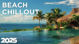 Beach Club - Lounge Mix | VIP Beach Lounge 2025 🌴🎧