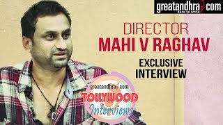 Yatra Movie Director Mahi V Raghav Exclusive Interview || Tollywood Interviews - Great Andhra
