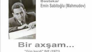 Bir axşam taksidən... (Mirzə Babayev) - Bəstəkar Emin Sabitoğlu