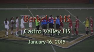 150116 Berkeley HS vs. Castro Valley HS, Full Game