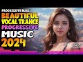 BEAUTIFUL VOCAL TRANCE PROGRESSIVE 2024 VOL 17 RHYTHM PULSE | PROGRESSIVE BLISS MUSIC