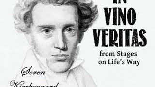 In Vino Veritas, from Stages on Life’s Way by Soren KIERKEGAARD read by Various | Full Audio Book