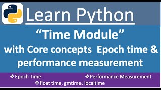 Time Module in Python. | perf_counter, Epoch time, time tuple, and gmtime