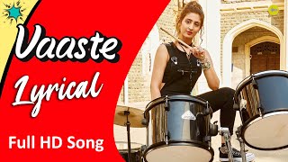 Vaaste Song Full HD Song With Lyrics | Dhvani Bhanushali, Tanishk Bagchi | Bhushan Kumar