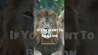 If you Want to be a lion 🔥 Sigma rule 😎 motivational quotes #shorts #sigmarule #viral #quotes #yt