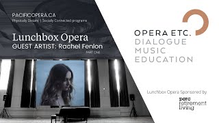 Lunchbox Opera | Rachel Fenlon PART ONE | May 29, 2020