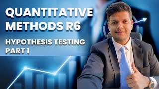 Quantitative Methods R6 - Hypothesis Testing - Part 1