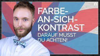 Der Farbe-an-sich-Kontrast - Darauf musst du achten - Erklärung und Anwendung