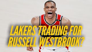 Lakers Trading For Russell Westbrook!?