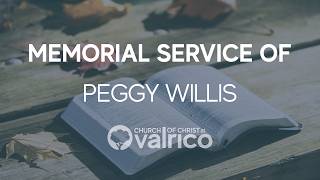 May 21, 2026- Peggy Willis Memorial Service