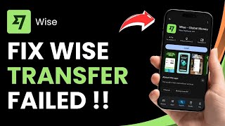 How to Fix Wise Transfer Failed