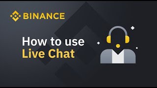 How to use Binance Live Chat