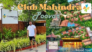 Club Mahindra Poovar Resort II 4K - Full Review and Tour II Kerala Diary's