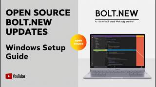 How to Set Up Bolt.New on Windows + Open Source Bolt.New Updates