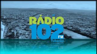 Prefixo - 102 FM - 102,5 MHz - Tubarão/SC