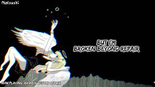 natsuski - broken beyond repair [prod natsuski] (official lyric video)